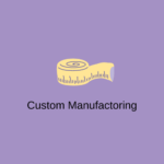 Custom Manufacturing